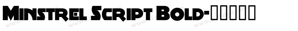 Minstrel Script Bold字体转换